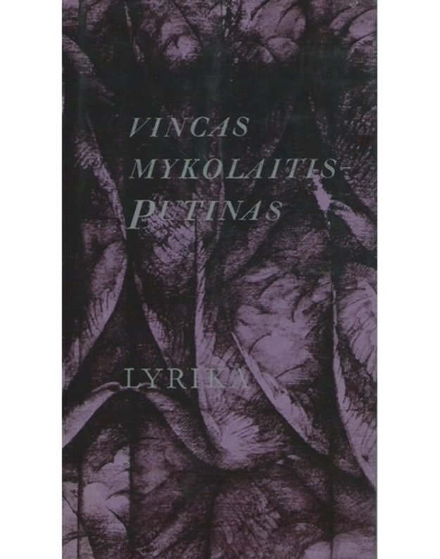 Putinas. Lyrika - Mykolaitis-Putinas Vincas