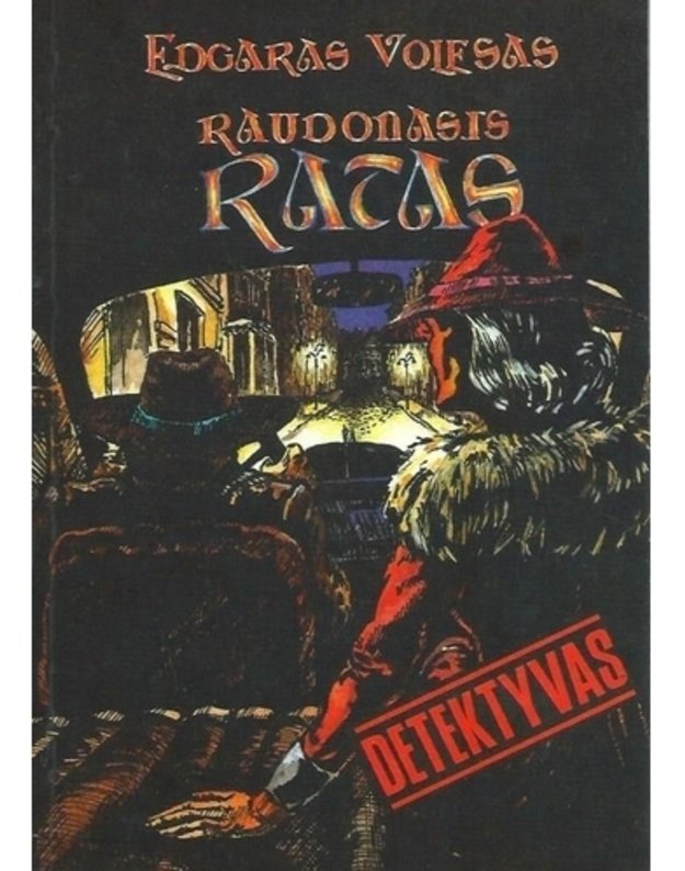 Raudonasis ratas. Detektyvinis romanas - Wallace Edgar / Volesas Edgaras