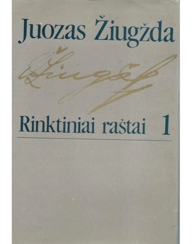 Rinktiniai raštai I - Žiugžda Juozas