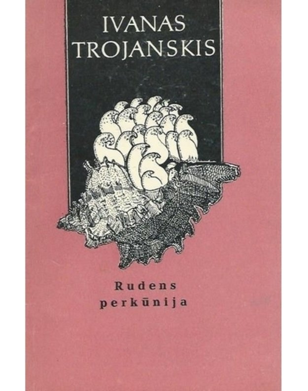 Rudens perkūnija - Trojanskis Ivanas