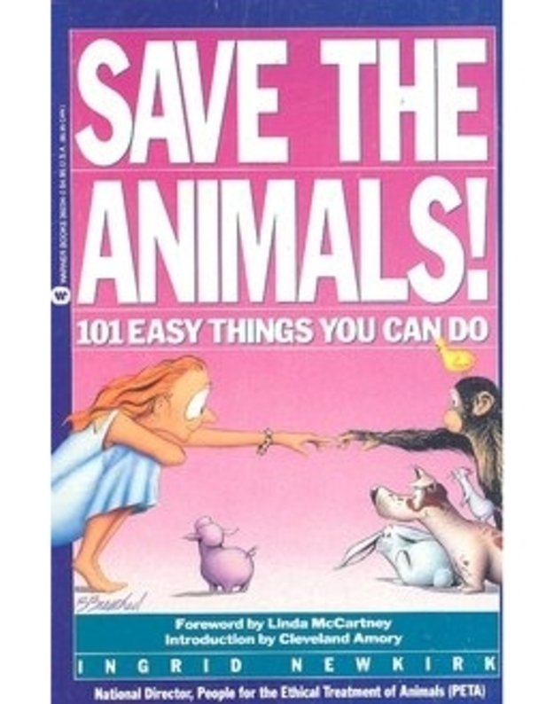 Save the Animals! 101 easy things you can do - Ingrid Newirk