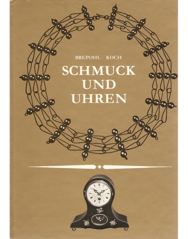 Schmuck und Uhren - Erhard Brepohl, Rudi Koch