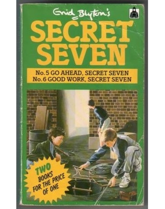 Secret Seven: Go Ahead, Secret Seven. Good Work, Secret Seven - Enid Blyton