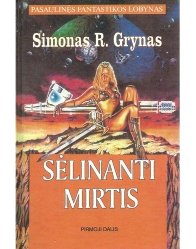 Sėlinanti mirtis. T.: 1-2 / Pasaulinės fantastikos lobynas - Simonas R. Grynas / Simon R. Green