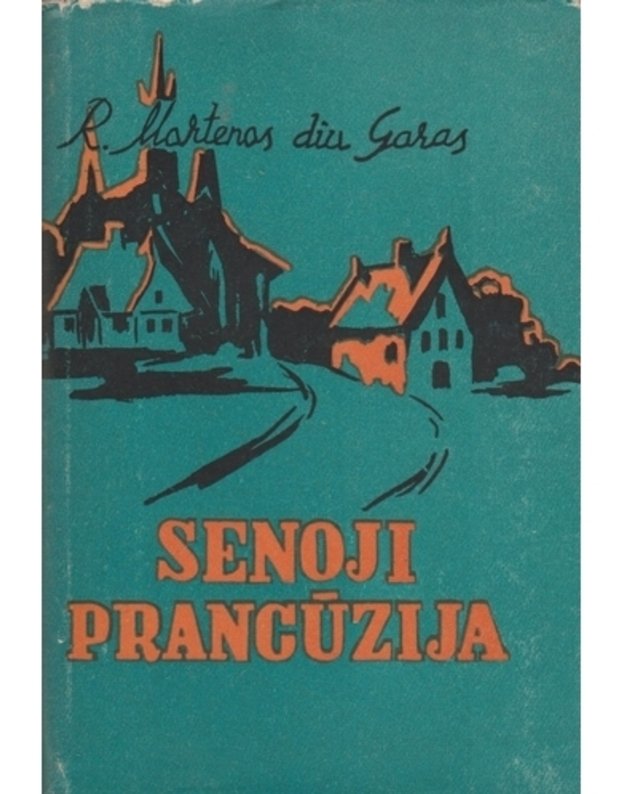 Senoji Prancūzija - Rožė Martenas diu Garas