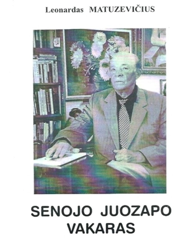 Senojo Juozapo vakaras - Leonardas Matuzevičius