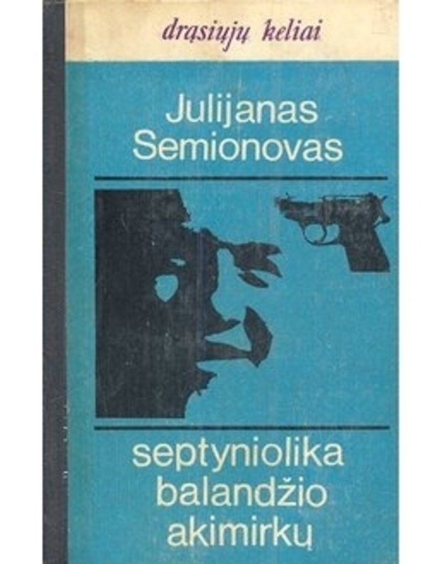 Septyniolika balandžio akimirkų / DK 1972 - Semionovas Julijanas 