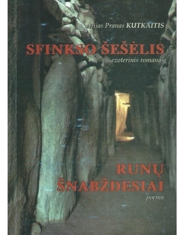 Sfinkso šešėlis. Ezoterinis romanas / Runų šnabždesiai. Poema - Kutkaitis Pranas 