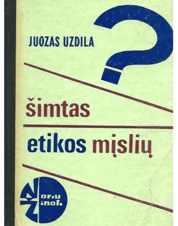 Šimtas etikos mįslių / Noriu žinoti - Uzdila Juozas