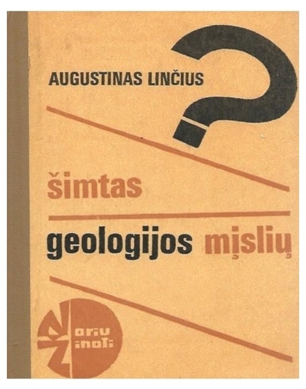 Šimtas geologijos mįslių / Noriu žinoti - Linčius Augustinas / su AUTOGRAFU