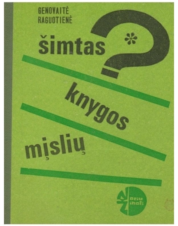 Šimtas knygos mįslių / Noriu žinoti - Raguotienė Genovaitė