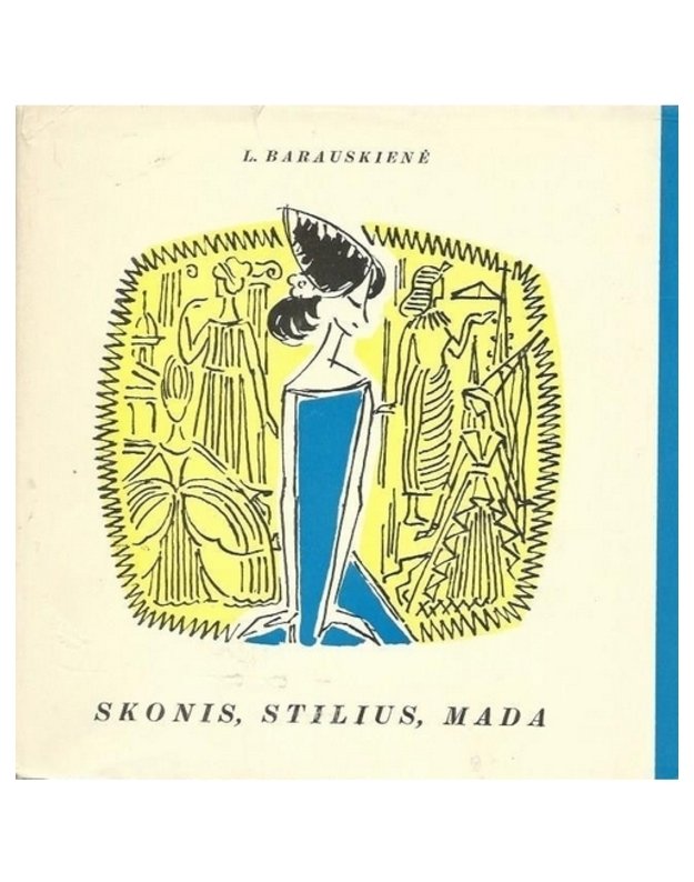 Skonis, stilius, mada / 1967 - Barauskienė L.