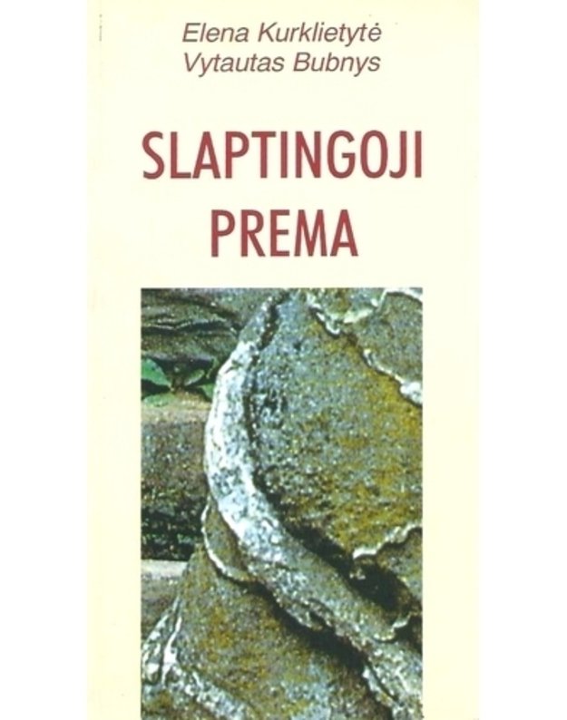 Slaptingoji Prema - Elena Kurklietytė, Vytautas Bubnys