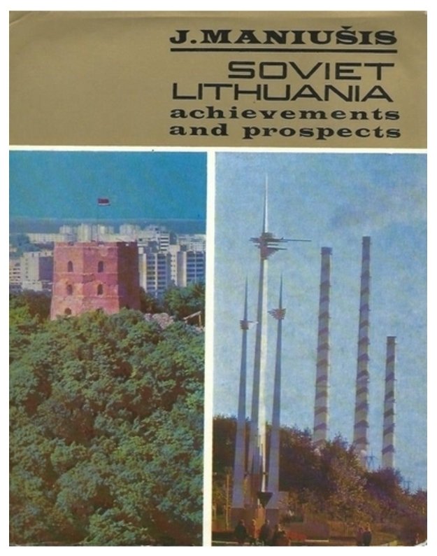 Soviet Lithuania. Acievements and Prospects / 1977 - Maniušis Juozas