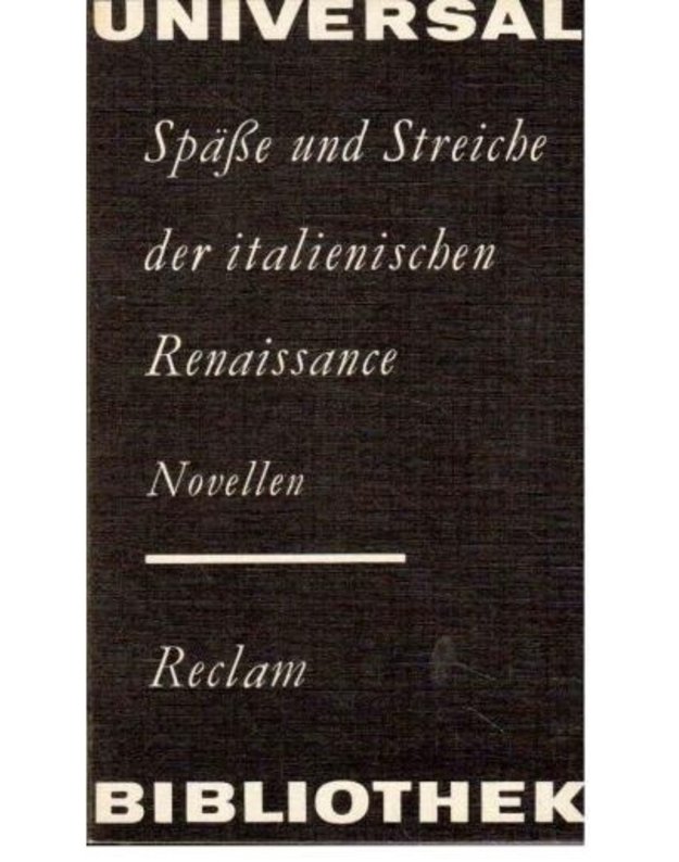 Späße und Streiche der italienischen Renaissance. Novellen. - Christine Wolter (Hrsg.)