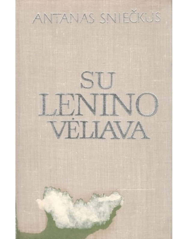 Su Lenino vėliava, 1-2 t. - Sniečkus Antanas