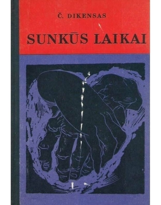 Sunkūs laikai - Dikensas Čarlzas