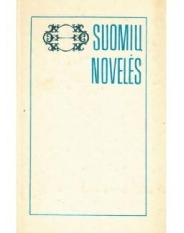 Suomių novelės - sud. Danutė Sirijos Giraitė, Eugenija Stravinskienė