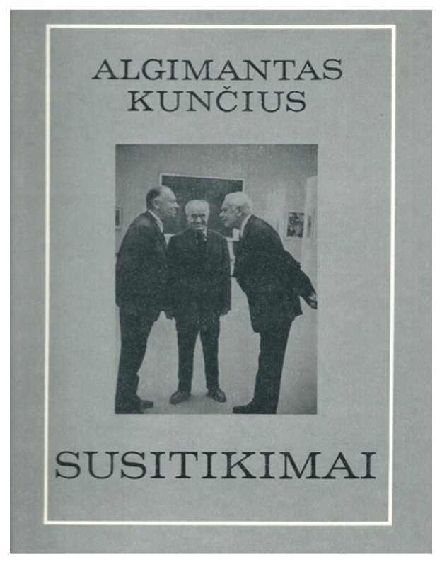 Susitikimai - Kunčius Algimantas 