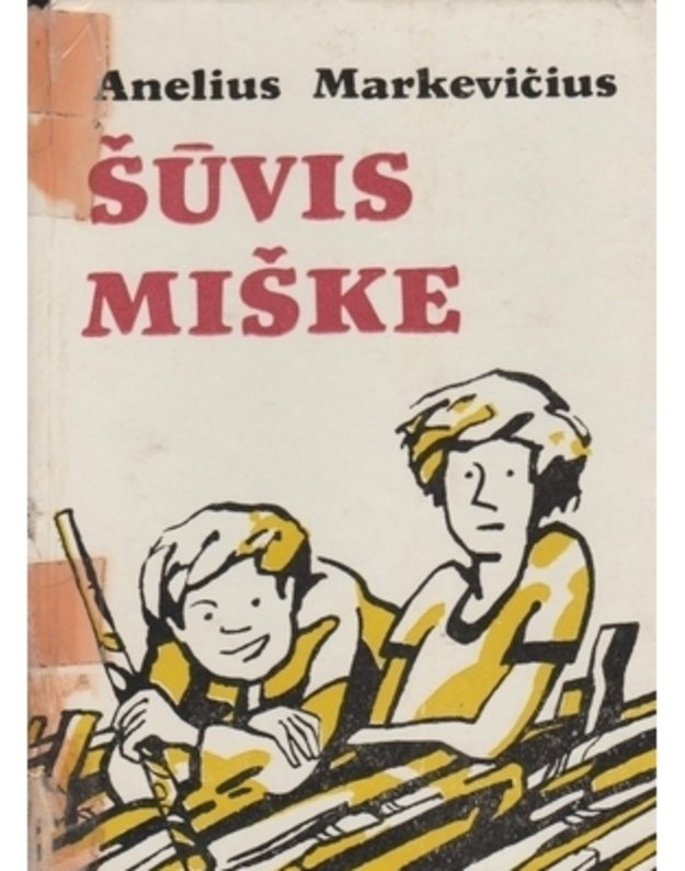 Šūvis miške / 1960 - Markevičius Anelius