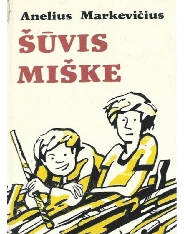 Šūvis miške / 1982 - Markevičius Anelius