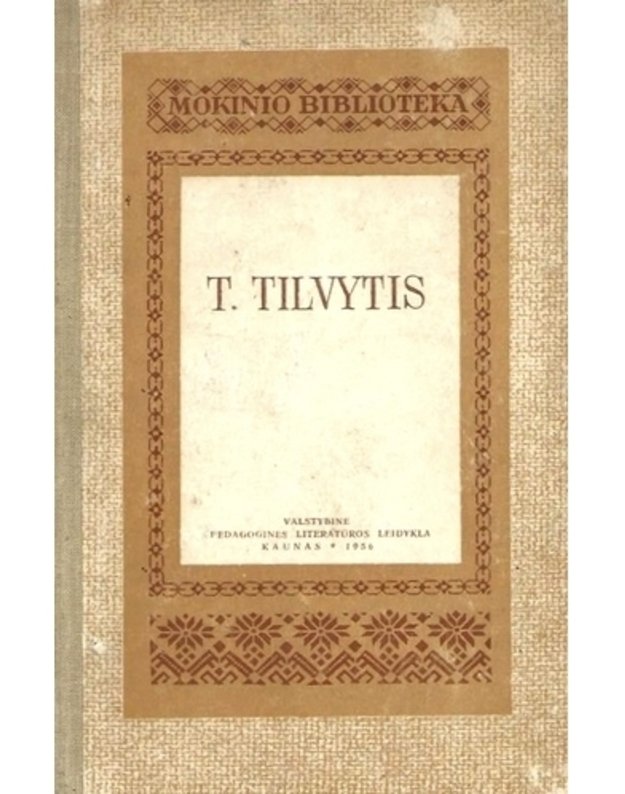 T. Tilvytis. Eilėraščiai / Mokinio biblioteka - Tilvytis Teofilis 