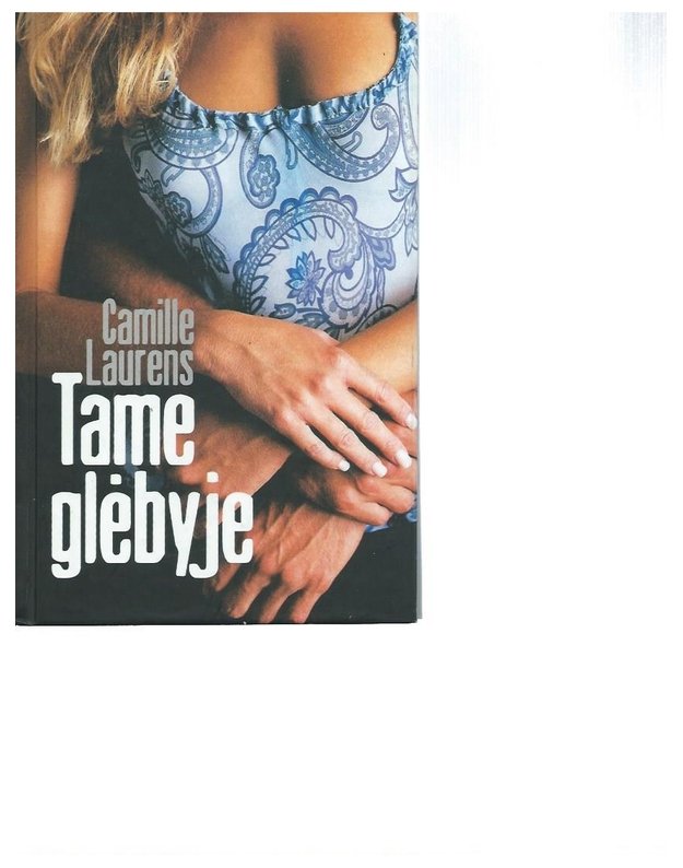 Tame glėbyje. Romanas - Laurens Camille 