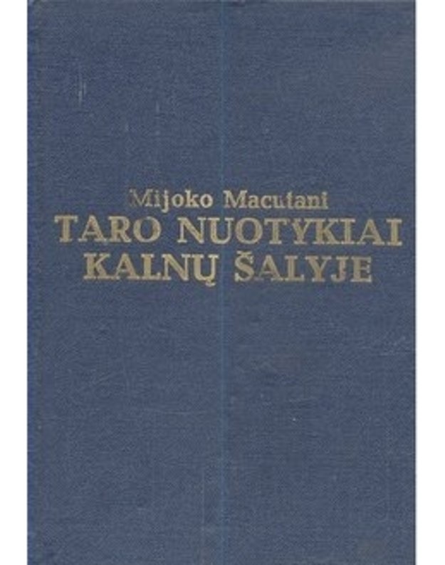 Taro nuotykiai kalnų šalyje - Mijoko Macutani