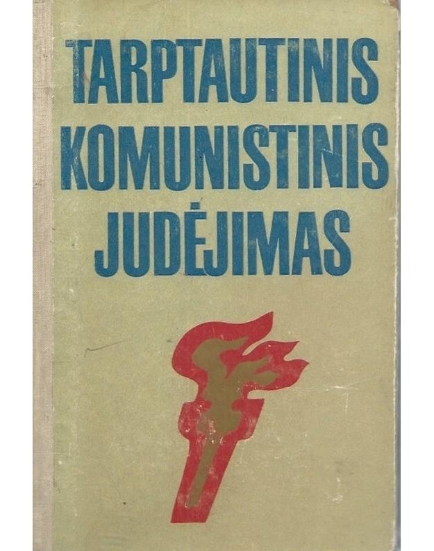 Tarptautinis komunistinis judėjimas: Strategijos ir taktikos apybraiža. Mokymo priemonė partinio švietimo mokykloms - sud. A. Nenorokovas 