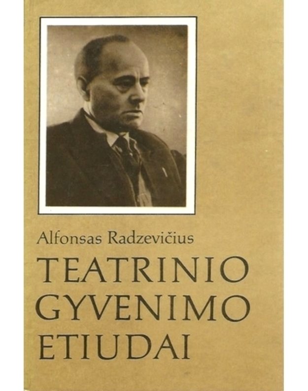 Teatrinio gyvenimo etiudai - Radzevičius Alfonsas