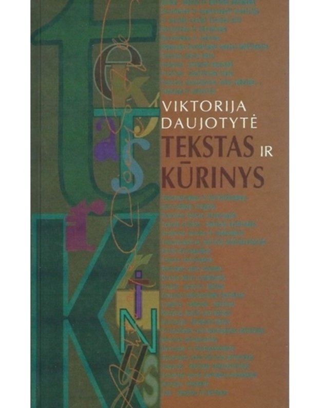 Tekstas ir kūrinys - Daujotytė Viktorija