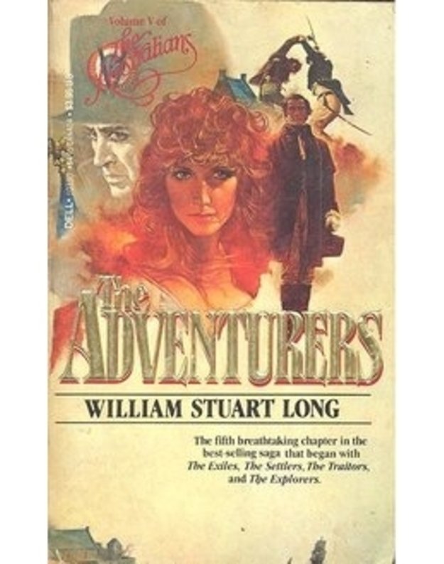 The Adventurers. Volume V of The Australians - William Stuart Long