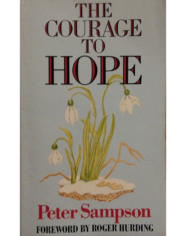 The Courage to Hope - Peter Sampson