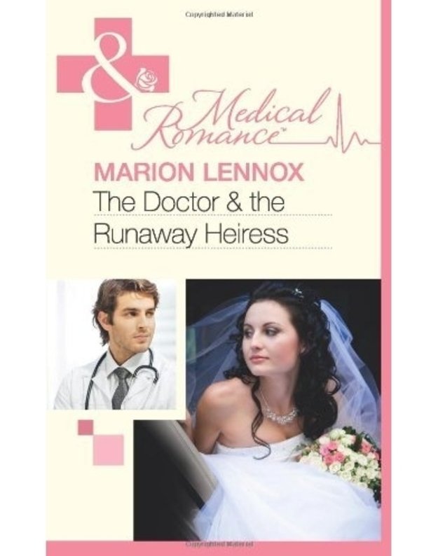 The Doctor & the Runaway Heiress - Marion Lennox