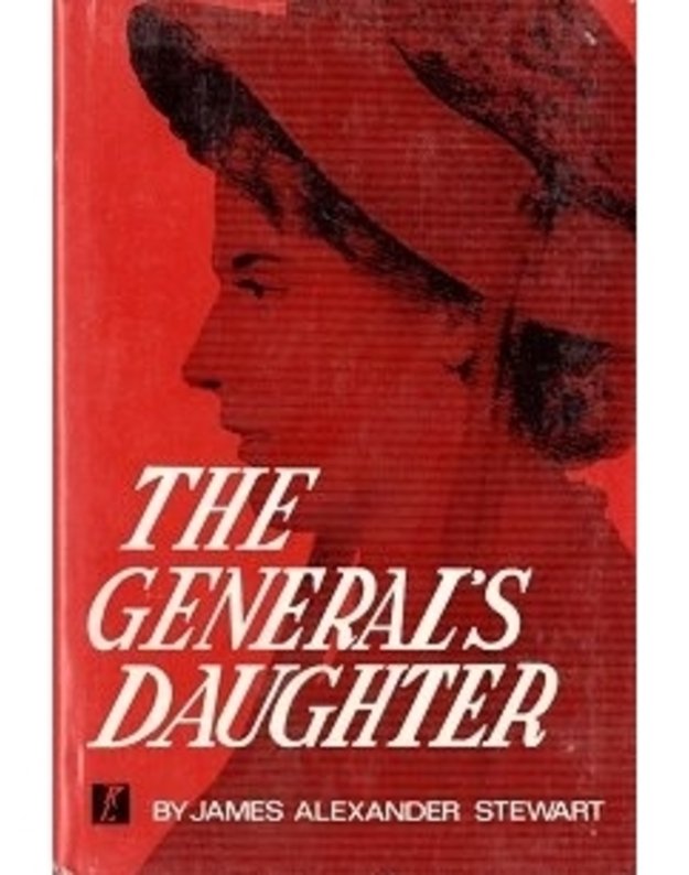 The General's Daughter - James Alexander Stewart D. D.