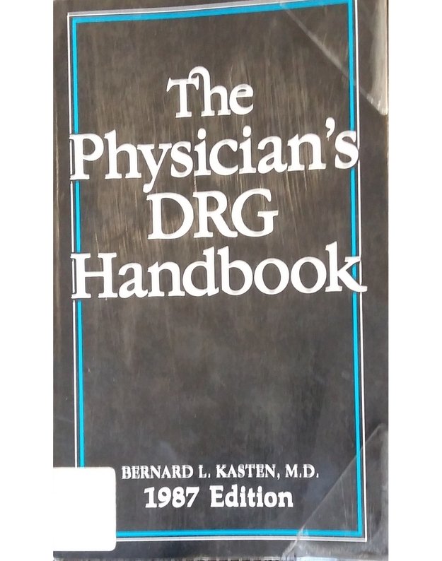 The Physician's DRG Handbook - Bernard L. Kasten