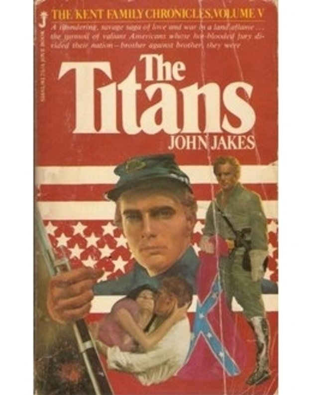 The Titans / The Kent Family chronicles. Vol. V - John Jakes