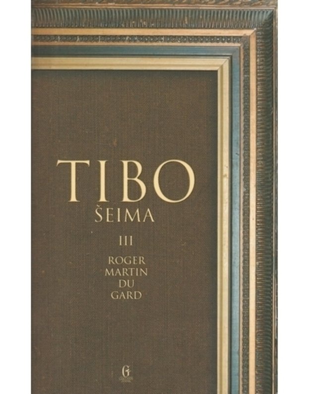 Tibo šeima III t. / 2008 - Roger Martin du Gard