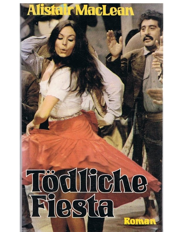 Tödliche Fiesta - Alistar MacLean