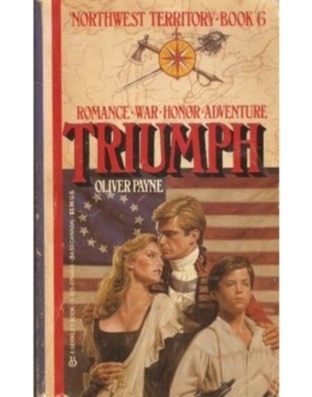 Triumph / Northwest Territory. Book 6 - Oliver Payne