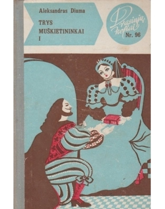 Trys muškietininkai, t. I-II. / DK 96-97 - Diuma Aleksandras