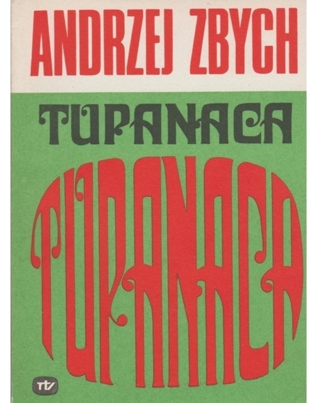 Tupanaca - Zbych Andrzej 