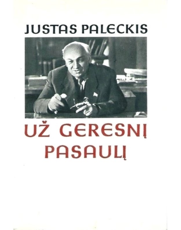 Už geresnį pasaulį - Paleckis Justas