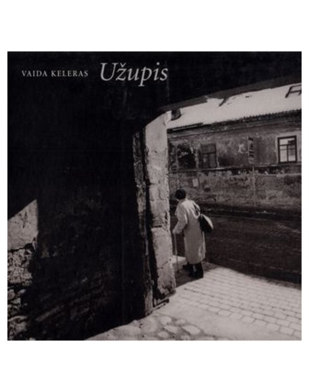 Užupis - Vaida Keleras