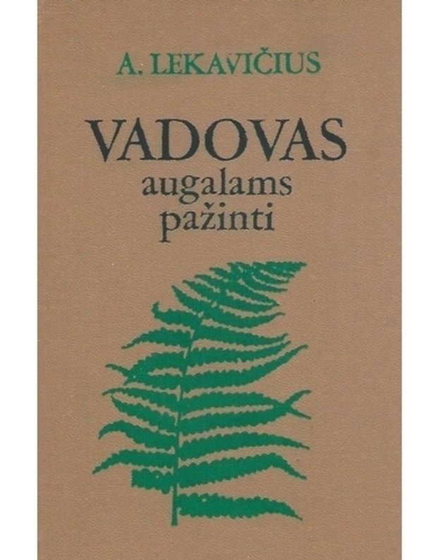 Vadovas augalams pažinti - Lekavičius Algirdas