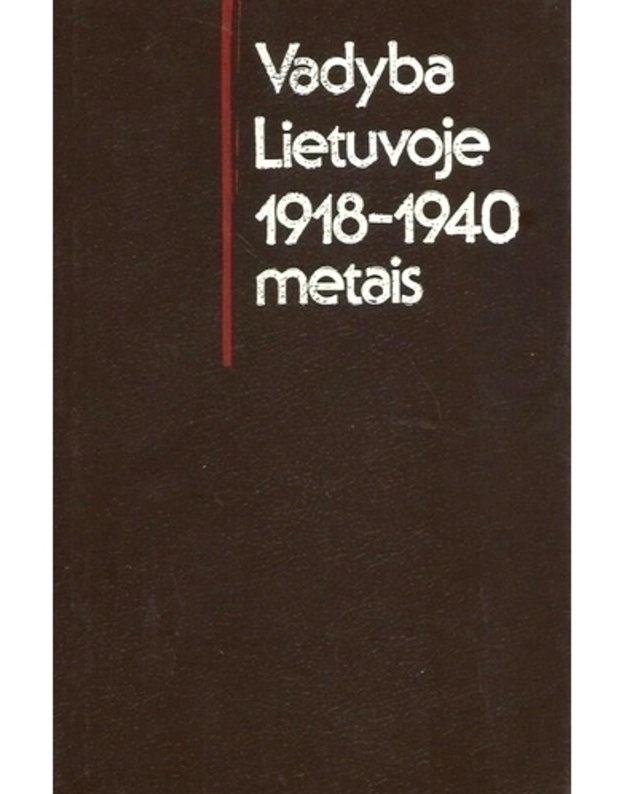 Vadyba Lietuvoje 1918-1940 metais. Rinktinė apie valdymą ir darbo organizavimą - sud. R. Razauskas, J. Rudokas, G. Samuolis