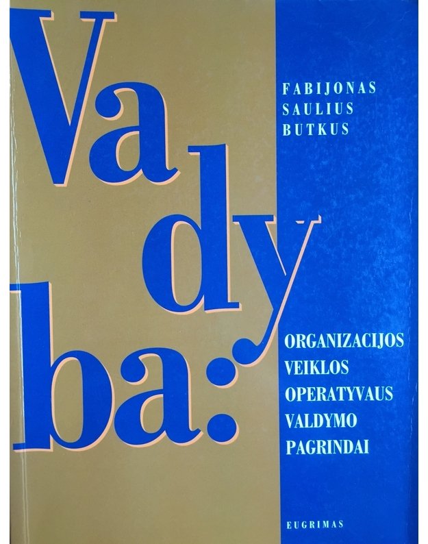 Vadyba: organizacijos veiklos operatyvaus valdymo pagrindai - Fabijonas Saulius Butkus