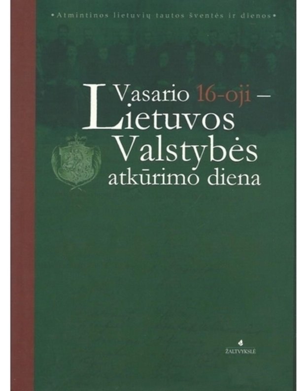 Vasario 16-oji-Lietuvos Valstybės atkūrimo diena - Manelis Eugenijus, Samavičius Romaldas