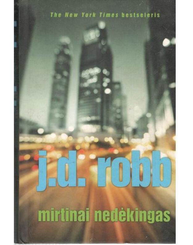 Mirtinai nedėkingas - Robb J. D.