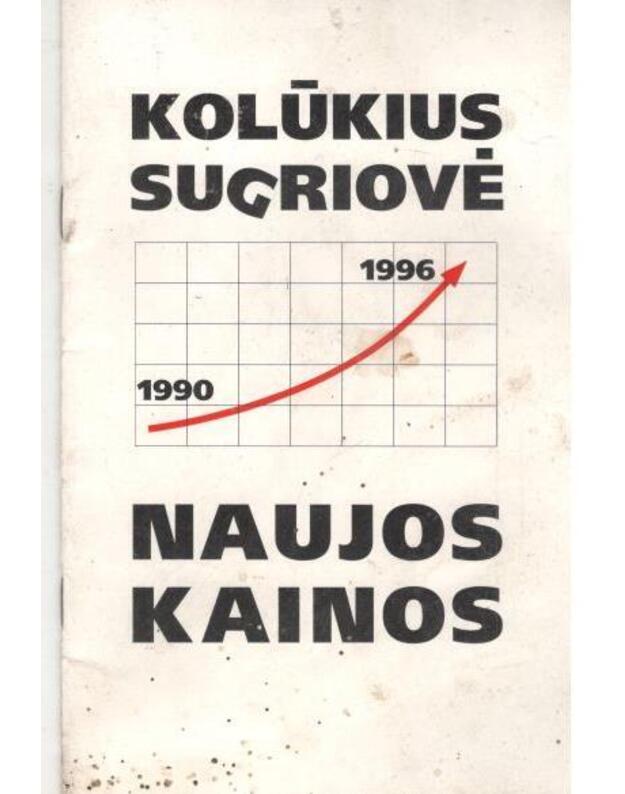 Kollūkius sugriovė. Naujos kainos - 1990-1996